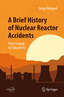 Buchcover A Brief History of Nuclear Reactor Accidents