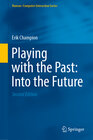 Buchcover Playing with the Past: Into the Future