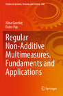 Buchcover Regular Non-Additive Multimeasures. Fundaments and Applications