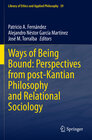 Buchcover Ways of Being Bound: Perspectives from post-Kantian Philosophy and Relational Sociology