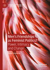Buchcover Men’s Friendships as Feminist Politics?