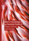 Buchcover Men’s Friendships as Feminist Politics?
