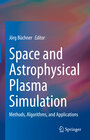 Buchcover Space and Astrophysical Plasma Simulation