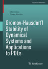 Buchcover Gromov-Hausdorff Stability of Dynamical Systems and Applications to PDEs