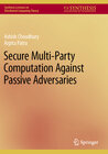 Buchcover Secure Multi-Party Computation Against Passive Adversaries