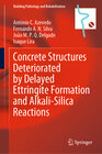 Buchcover Concrete Structures Deteriorated by Delayed Ettringite Formation and Alkali-Silica Reactions
