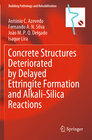 Buchcover Concrete Structures Deteriorated by Delayed Ettringite Formation and Alkali-Silica Reactions