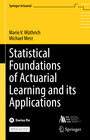 Buchcover Statistical Foundations of Actuarial Learning and its Applications