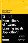 Buchcover Statistical Foundations of Actuarial Learning and its Applications