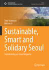 Buchcover Sustainable, Smart and Solidary Seoul