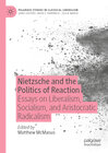 Buchcover Nietzsche and the Politics of Reaction