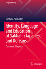 Buchcover Identity, Language and Education of Sakhalin Japanese and Koreans