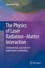 Buchcover The Physics of Laser Radiation–Matter Interaction