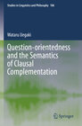 Buchcover Question-orientedness and the Semantics of Clausal Complementation