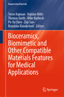 Buchcover Bioceramics, Biomimetic and Other Compatible Materials Features for Medical Applications