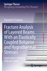 Buchcover Fracture Analysis of Layered Beams With an Elastically Coupled Behavior and Hygrothermal Stresses
