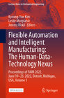 Buchcover Flexible Automation and Intelligent Manufacturing: The Human-Data-Technology Nexus