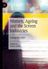 Buchcover Women, Ageing and the Screen Industries