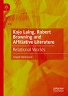 Buchcover Kojo Laing, Robert Browning and Affiliative Literature