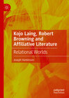 Buchcover Kojo Laing, Robert Browning and Affiliative Literature