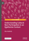 Buchcover Understanding Cultural Non-Participation in an Egalitarian Context