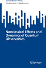 Buchcover Nonclassical Effects and Dynamics of Quantum Observables