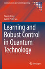 Buchcover Learning and Robust Control in Quantum Technology