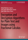 Buchcover Encryption and Decryption Algorithms for Plain Text and Images using Fractional Calculus