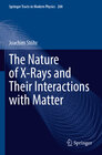 Buchcover The Nature of X-Rays and Their Interactions with Matter