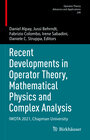 Buchcover Recent Developments in Operator Theory, Mathematical Physics and Complex Analysis