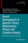 Buchcover Recent Developments in Operator Theory, Mathematical Physics and Complex Analysis