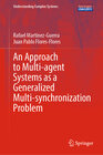 Buchcover An Approach to Multi-agent Systems as a Generalized Multi-synchronization Problem