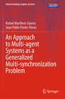 Buchcover An Approach to Multi-agent Systems as a Generalized Multi-synchronization Problem
