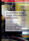 Buchcover Incarcerated Young People, Education and Social Justice