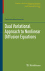 Buchcover Dual Variational Approach to Nonlinear Diffusion Equations