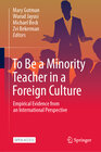 Buchcover To Be a Minority Teacher in a Foreign Culture