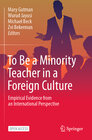 Buchcover To Be a Minority Teacher in a Foreign Culture