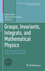 Buchcover Groups, Invariants, Integrals, and Mathematical Physics