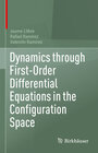Buchcover Dynamics through First-Order Differential Equations in the Configuration Space