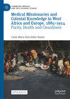 Buchcover Medical Missionaries and Colonial Knowledge in West Africa and Europe, 1885-1914