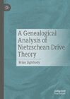 Buchcover A Genealogical Analysis of Nietzschean Drive Theory