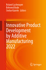 Buchcover Innovative Product Development by Additive Manufacturing 2022