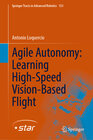 Buchcover Agile Autonomy: Learning High-Speed Vision-Based Flight