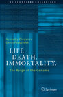 Buchcover Life. Death. Immortality.