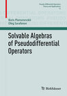 Buchcover Solvable Algebras of Pseudodifferential Operators