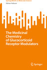 Buchcover The Medicinal Chemistry of Glucocorticoid Receptor Modulators