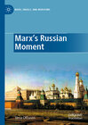 Buchcover Marx's Russian Moment (Marx, Engels, and Marxisms)