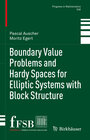 Buchcover Boundary Value Problems and Hardy Spaces for Elliptic Systems with Block Structure