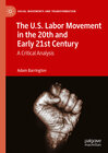 Buchcover The U.S. Labor Movement in the 20th and Early 21st Century