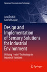Buchcover Design and Implementation of Sensory Solutions for Industrial Environment